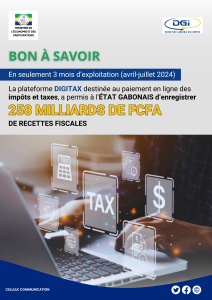 Grâce à la plateforme DIGITAX, l’État Gabonais enregistre 258 milliards de recettes fiscales en 3 mois